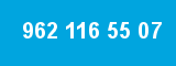 962 116 55 07